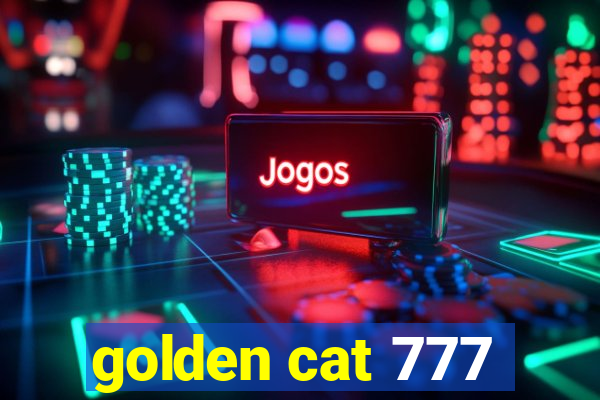 golden cat 777